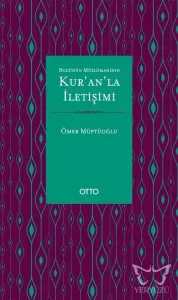 Bugünün Müslümanının Kur'an'la İletişimi