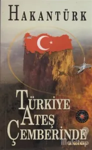 Türkiye Ateş Çemberinde