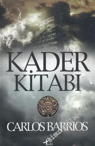Kader Kitabı: Antik Mayaların Gizemi ve 2012 Kehaneti gün ışığına çıkıyor -