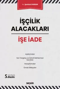 İşçilik Alacakları – İşe İade