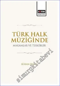 Türk Halk Müziğinde Makamlar ve Terkibler -         2022