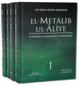 El Metalib Ul Aliye (4 Cilt); En Eski 8 Hadis Müsnedi