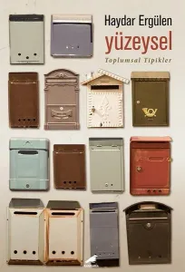 Yüzeysel;Toplumsal Tipikler