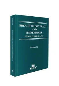 Breach of Contract and Its Remedies Under Turkish Law