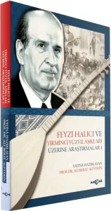 Feyzi Halıcı ve Yirminci Yüzyıl Aşıkları Üzerine Araştırmalar 1