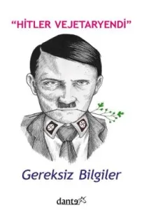 "Hitler ve Jetaryendi" Gereksiz Bilgiler