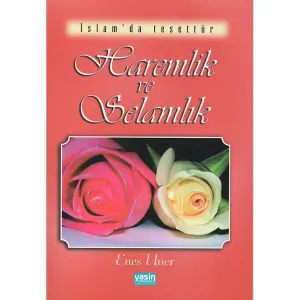 İslamda Tesettür Haremlik ve Selamlık