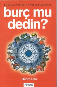 Burç Mu Dedin?
