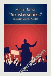 Siz İsterseniz: Popülizm Üzerine Yazılar -         2018