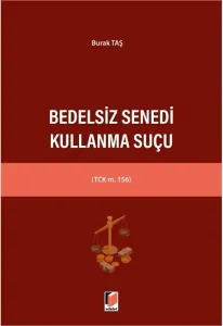 Bedelsiz Senedi Kullanma Suçu