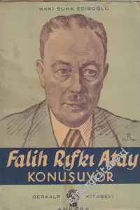 Falih Rıfkı Atay Konuşuyor -