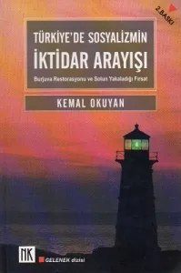 Türkiye'de Sosyalizmin İktidar ArayışıBurjuva Restorasyonu ve Solun Yakaladığı Fırsat