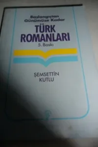 Başlangıçtan Günümüze Kadar Türk Romanları