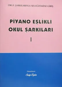 Piyano Eşlikli Okul Şarkıları I