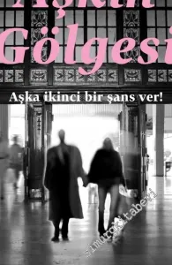 Aşkın Gölgesi -