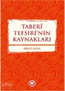Taberi Tefsiri’nin KAYNAKLARI