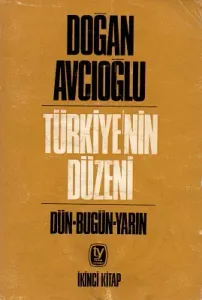Türkiye'nin Düzeni - Dün Bugün Yarın Cilt : 2