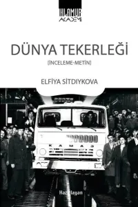 Dünya Tekerliği;(İnceleme-Metin)