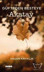 Güfteden Besteye Akatay
