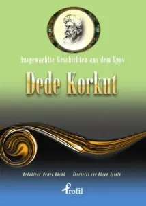 Ausgewaehlte Geschicten Aus Dem Epos Dede Korkut