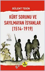 Kürt Sorunu ve Sayılmayan İsyanlar (1514 - 1919) -         2023