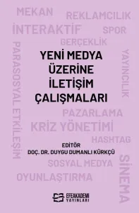 Yeni Medya Üzerine İletişim Çalışmaları