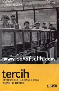 Tercih / Bir Serbest Ticaret ve Korumacılık Öyküsü (Cep Boy)