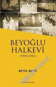 Beyoğlu Halkevi 1935 - 1951 -         2017