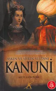 Aşkın ve Şiirin Sultanı| Kanuni (Cep Boy)
