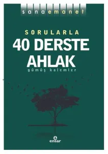 Sana Emanet-Sorularla 40 Derste Ahlak