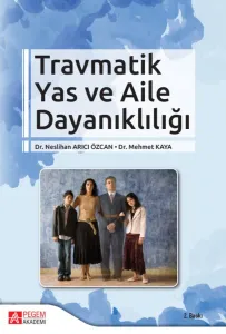 Travmatik Yas ve Aile Dayanıklığı