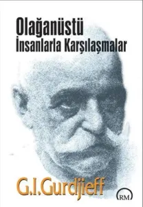 Olağanüstü İnsanlarla Karşılaşmalar