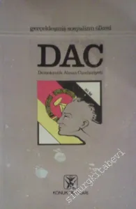 DAC : Demokratik Alman Cumhuriyeti ( Gerçekleşmiş Sosyalizm Ülkesi ) -