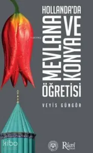 Hollanda'da Mevlana ve Konya Öğretisi
