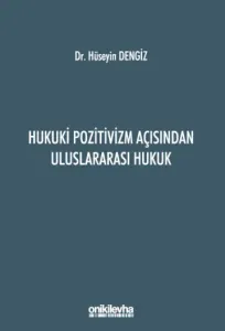 Hukuki Pozitivizm Açısından Uluslararası Hukuk