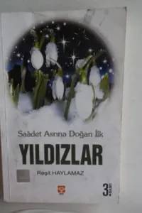 Saadet Asrına Doğan İlk Yıldızlar