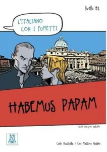 Habemus papam (L’italiano con i fumetti- Livello: B1) İtalyanca Okuma Kitabı