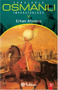 Sorularla Osmanlı İmparatorluğu 5