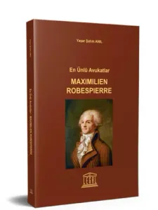 En Ünlü Avukatlar - Maximilien Robespierre