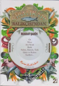 Cibalikapı Balıkçısı'ndan: Ot, Meze, Ara Sıcak, Balık, Salata, Ekmek, Tatlı, Likör ve Kahve Tarifleri  - Rembetiko CD'si Hediyelidir -