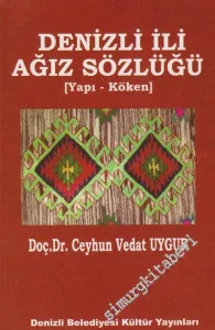 Denizli İli Ağız Sözlüğü: Yapı - Köken -