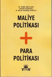 Maliye Politikası + Para Politikası