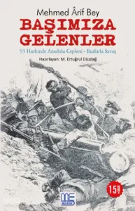 Başımıza Gelenler;93 Harbinde Anadolu Cephesi - Ruslarla Savaş