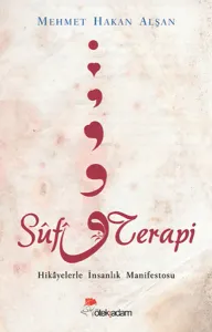 Sufi Terapi; Hikayelerle İnsanlık Manifestosu