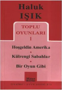 Toplu Oyunları 1 - Hoşgeldin Amerika - Külrengi Sabahlar - Bir Oyun Gibi
