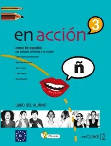 En Accion 3 Libro del Alumno (Ders Kitabı +Audio Descargable); İspanyolca Orta-Üst Seviye