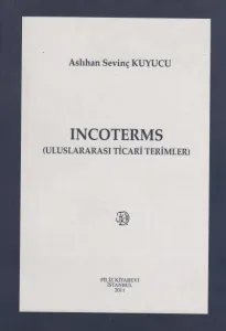 Incoterms ( Uluslararası Ticari Terimler )