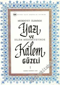 Medeniyet Âleminde Yazı ve İslam Medeniyetinde Kalem Güzeli Kısım: 1 -        1972