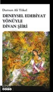 Deneysel Edebiyat Açısından Divan Şiiri
