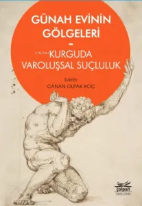 Günah Evinin Gölgeleri ;Kurguda Varoluşsal